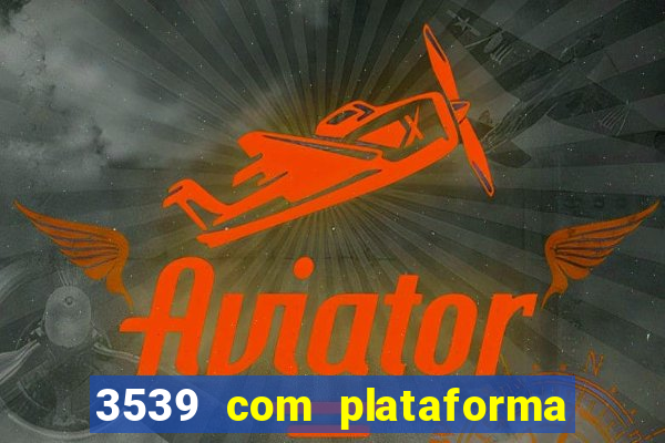 3539 com plataforma de jogos